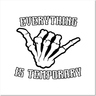 Everything is temporary Posters and Art